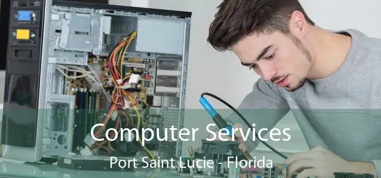 Computer Services Port Saint Lucie - Florida