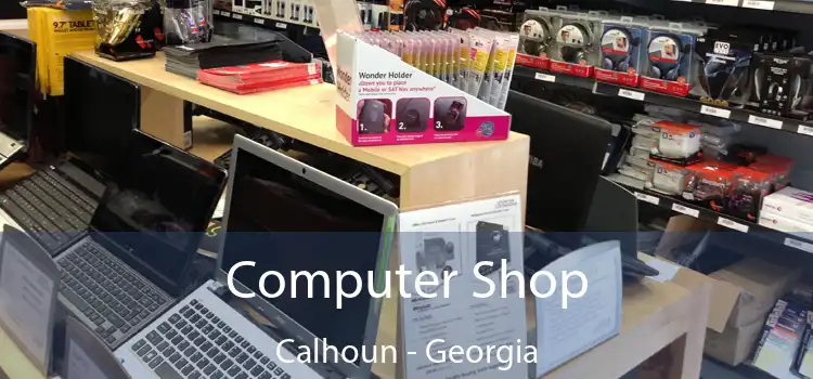 Computer Shop Calhoun - Georgia