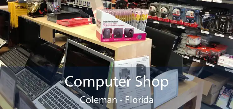 Computer Shop Coleman - Florida