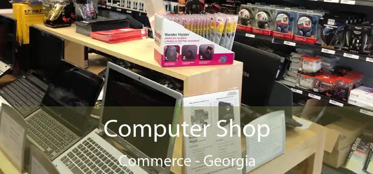 Computer Shop Commerce - Georgia