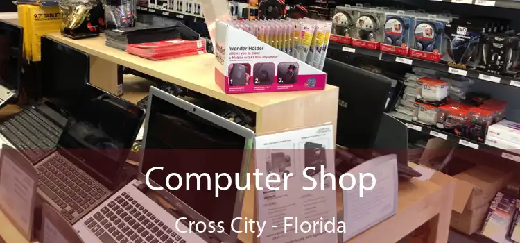 Computer Shop Cross City - Florida