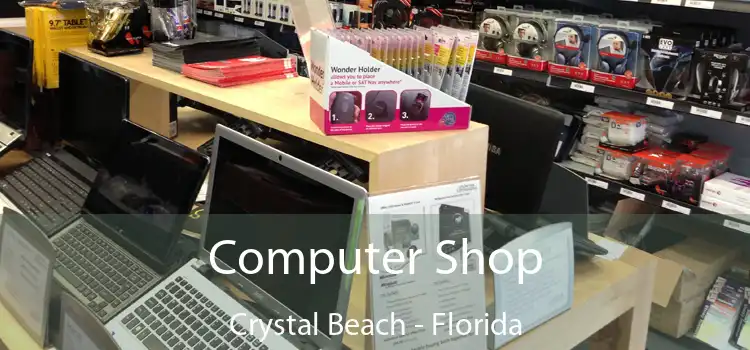 Computer Shop Crystal Beach - Florida