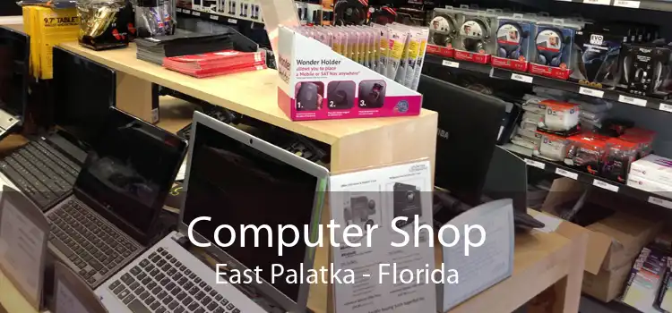 Computer Shop East Palatka - Florida