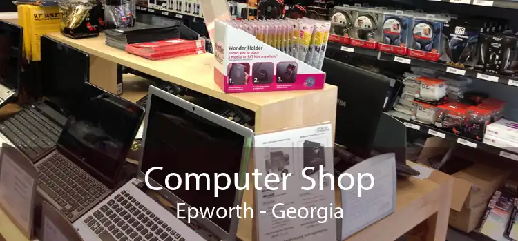 Computer Shop Epworth - Georgia