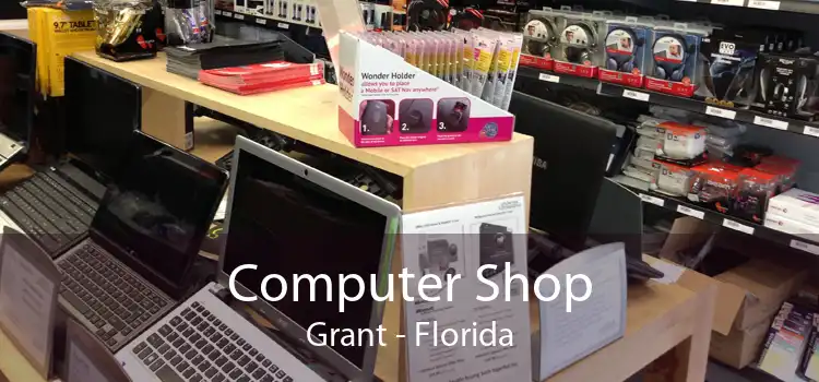 Computer Shop Grant - Florida