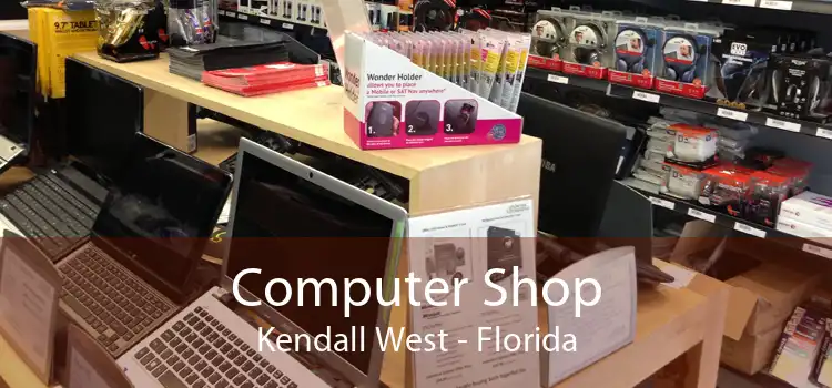 Computer Shop Kendall West - Florida