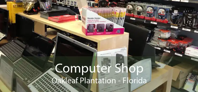 Computer Shop Oakleaf Plantation - Florida