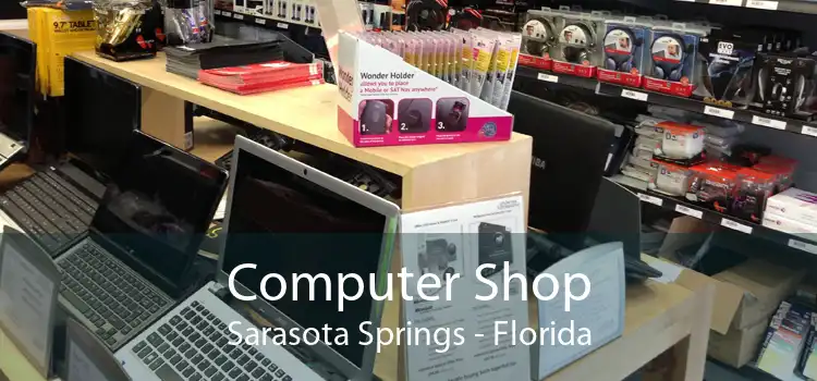 Computer Shop Sarasota Springs - Florida