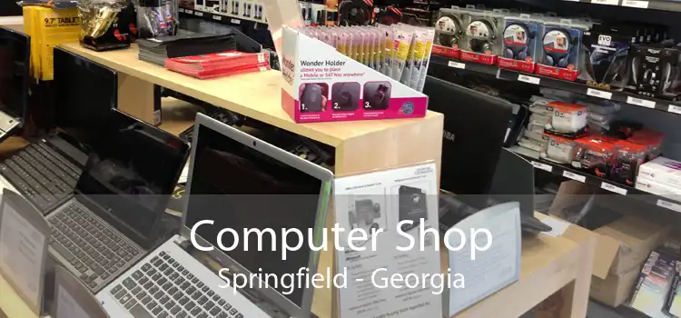 Computer Shop Springfield - Georgia