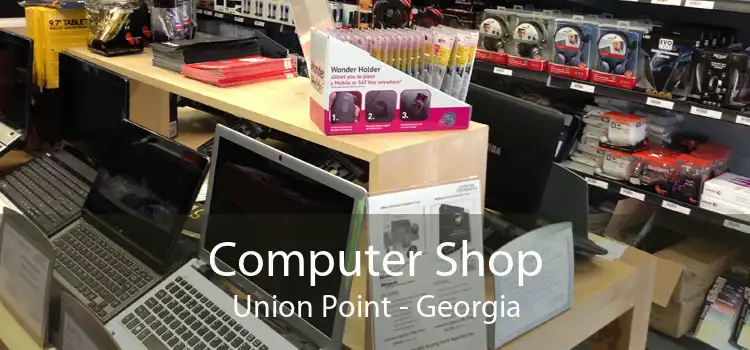 Computer Shop Union Point - Georgia