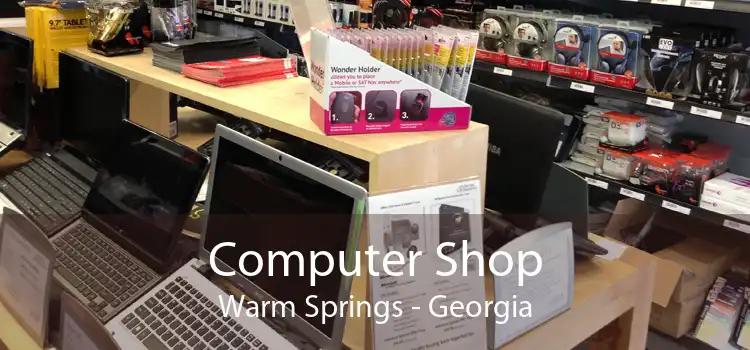 Computer Shop Warm Springs - Georgia