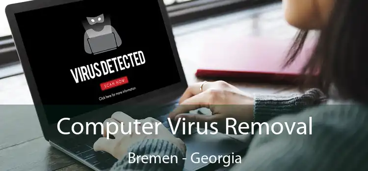 Computer Virus Removal Bremen - Georgia