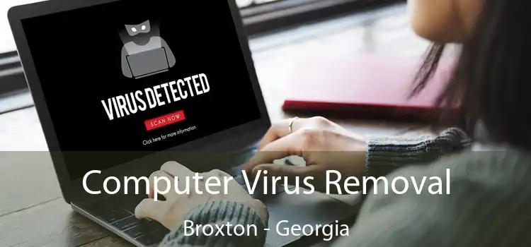 Computer Virus Removal Broxton - Georgia