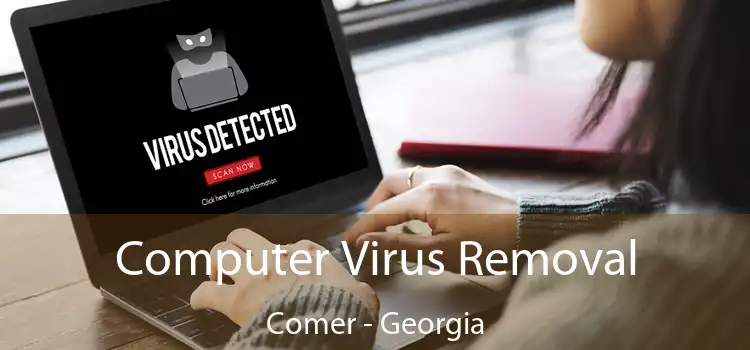 Computer Virus Removal Comer - Georgia