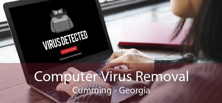 Computer Virus Removal Cumming - Georgia