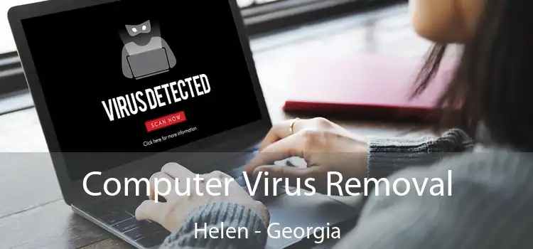 Computer Virus Removal Helen - Georgia