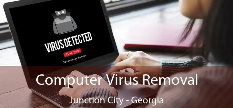 Computer Virus Removal Junction City - Georgia