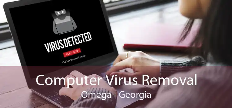 Computer Virus Removal Omega - Georgia