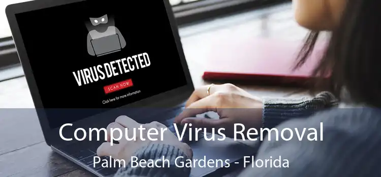 Computer Virus Removal Palm Beach Gardens - Florida