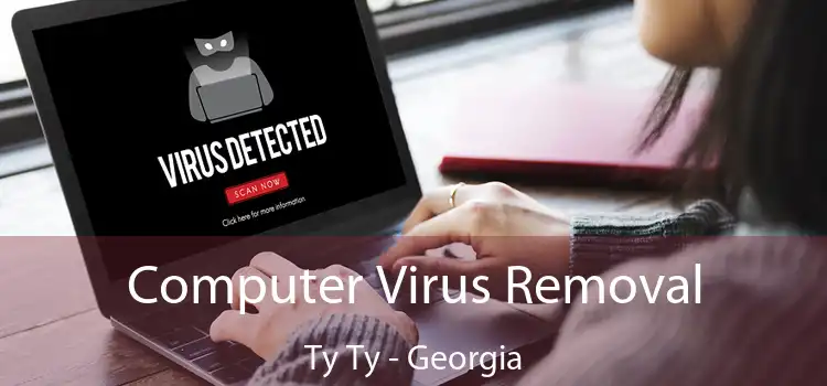 Computer Virus Removal Ty Ty - Georgia