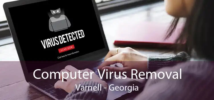 Computer Virus Removal Varnell - Georgia