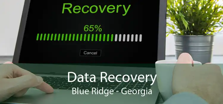 Data Recovery Blue Ridge - Georgia