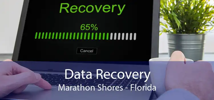 Data Recovery Marathon Shores - Florida