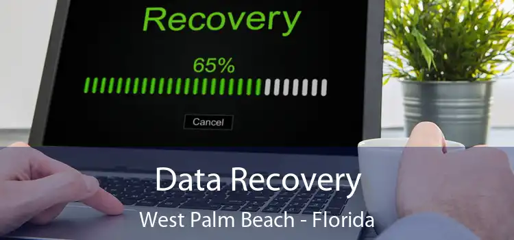 Data Recovery West Palm Beach - Florida