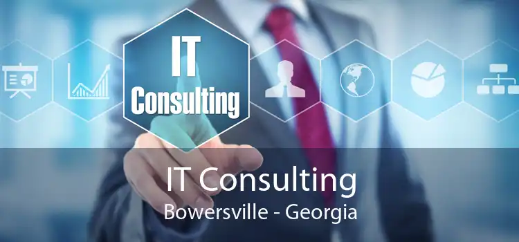IT Consulting Bowersville - Georgia