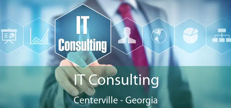 IT Consulting Centerville - Georgia