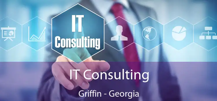 IT Consulting Griffin - Georgia