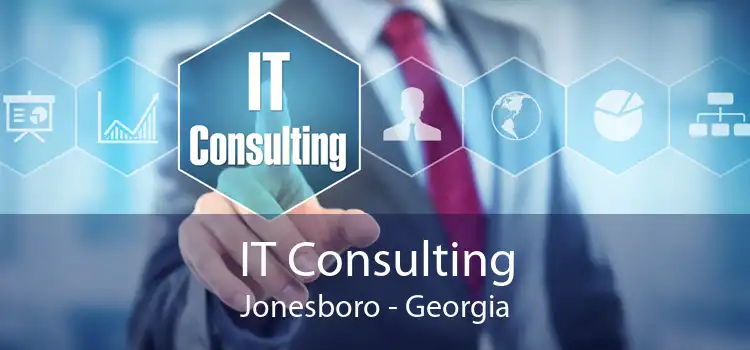 IT Consulting Jonesboro - Georgia