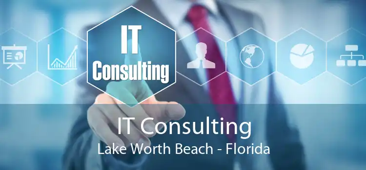 IT Consulting Lake Worth Beach - Florida