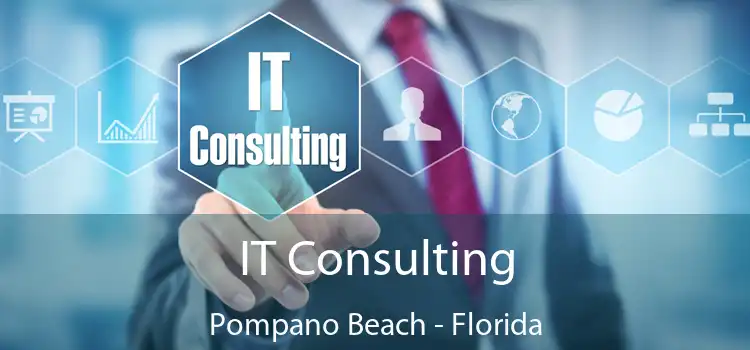 IT Consulting Pompano Beach - Florida