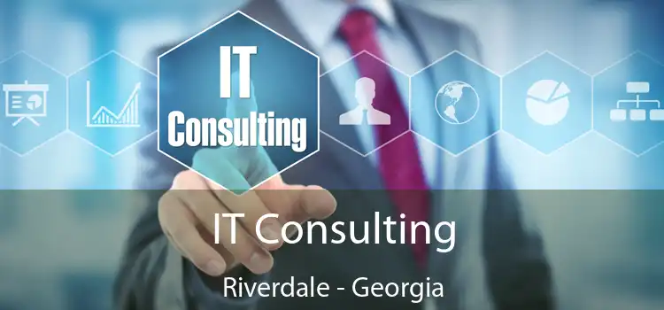 IT Consulting Riverdale - Georgia
