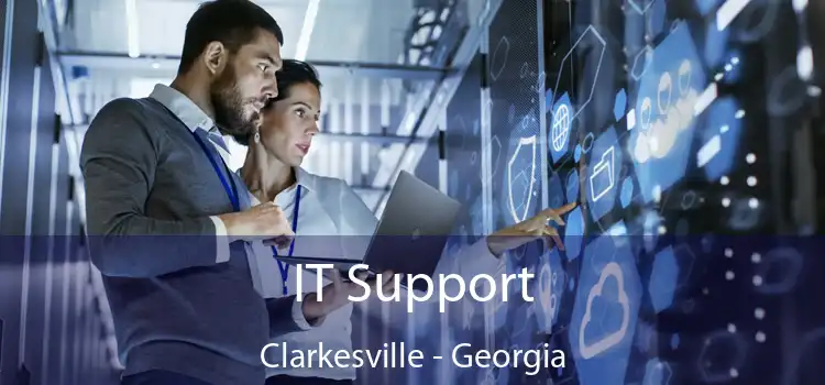 IT Support Clarkesville - Georgia