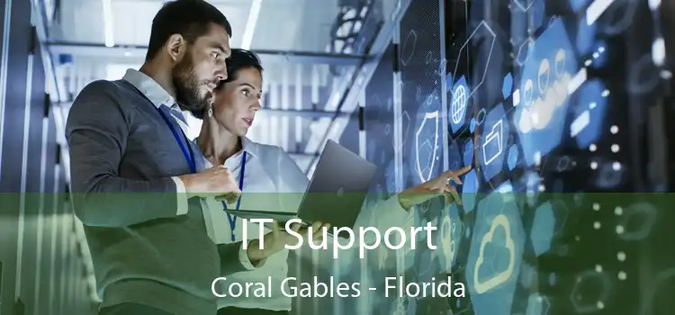 IT Support Coral Gables - Florida