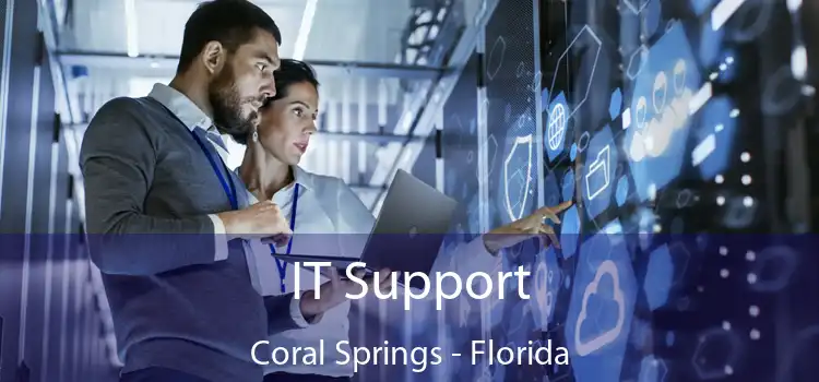 IT Support Coral Springs - Florida