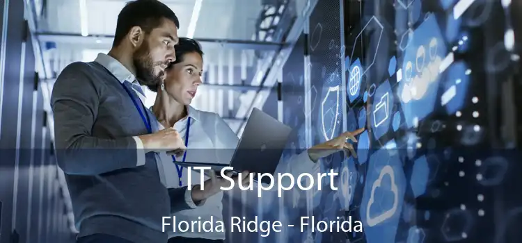 IT Support Florida Ridge - Florida