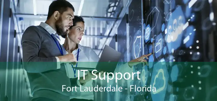IT Support Fort Lauderdale - Florida