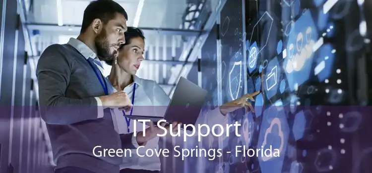 IT Support Green Cove Springs - Florida
