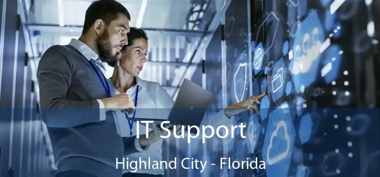 IT Support Highland City - Florida