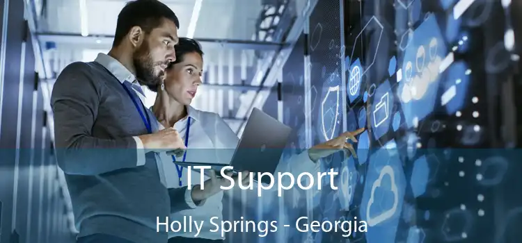IT Support Holly Springs - Georgia