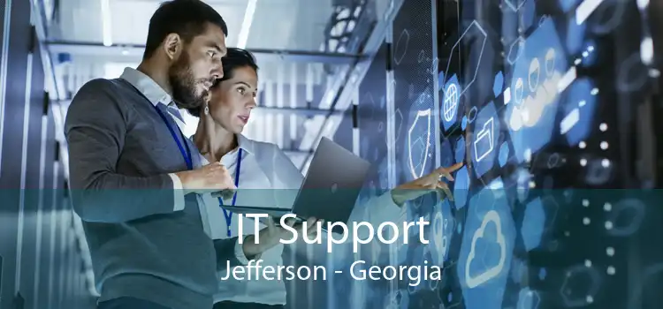 IT Support Jefferson - Georgia