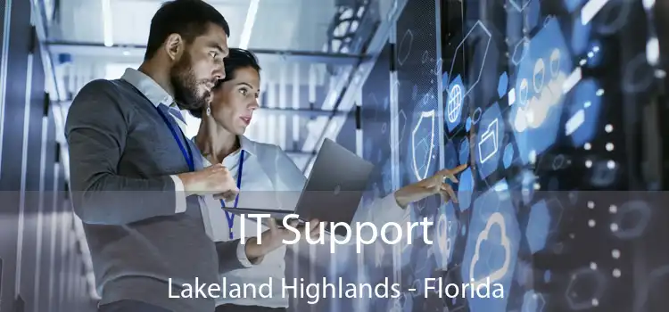 IT Support Lakeland Highlands - Florida