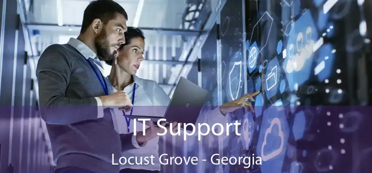 IT Support Locust Grove - Georgia