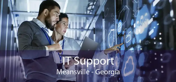 IT Support Meansville - Georgia