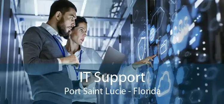 IT Support Port Saint Lucie - Florida