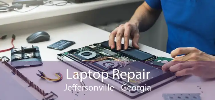 Laptop Repair Jeffersonville - Georgia
