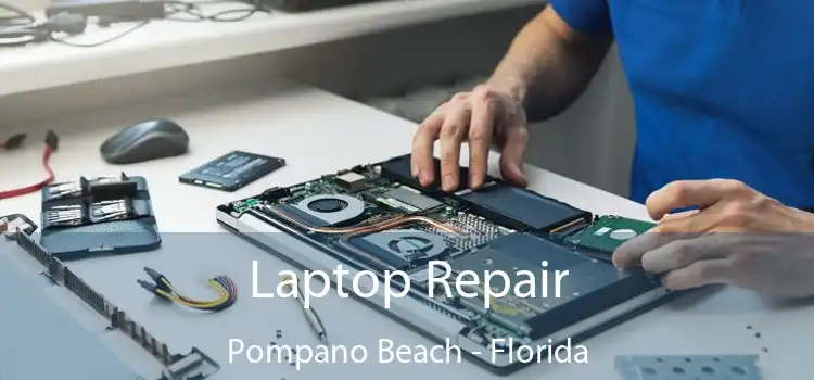 Laptop Repair Pompano Beach - Florida